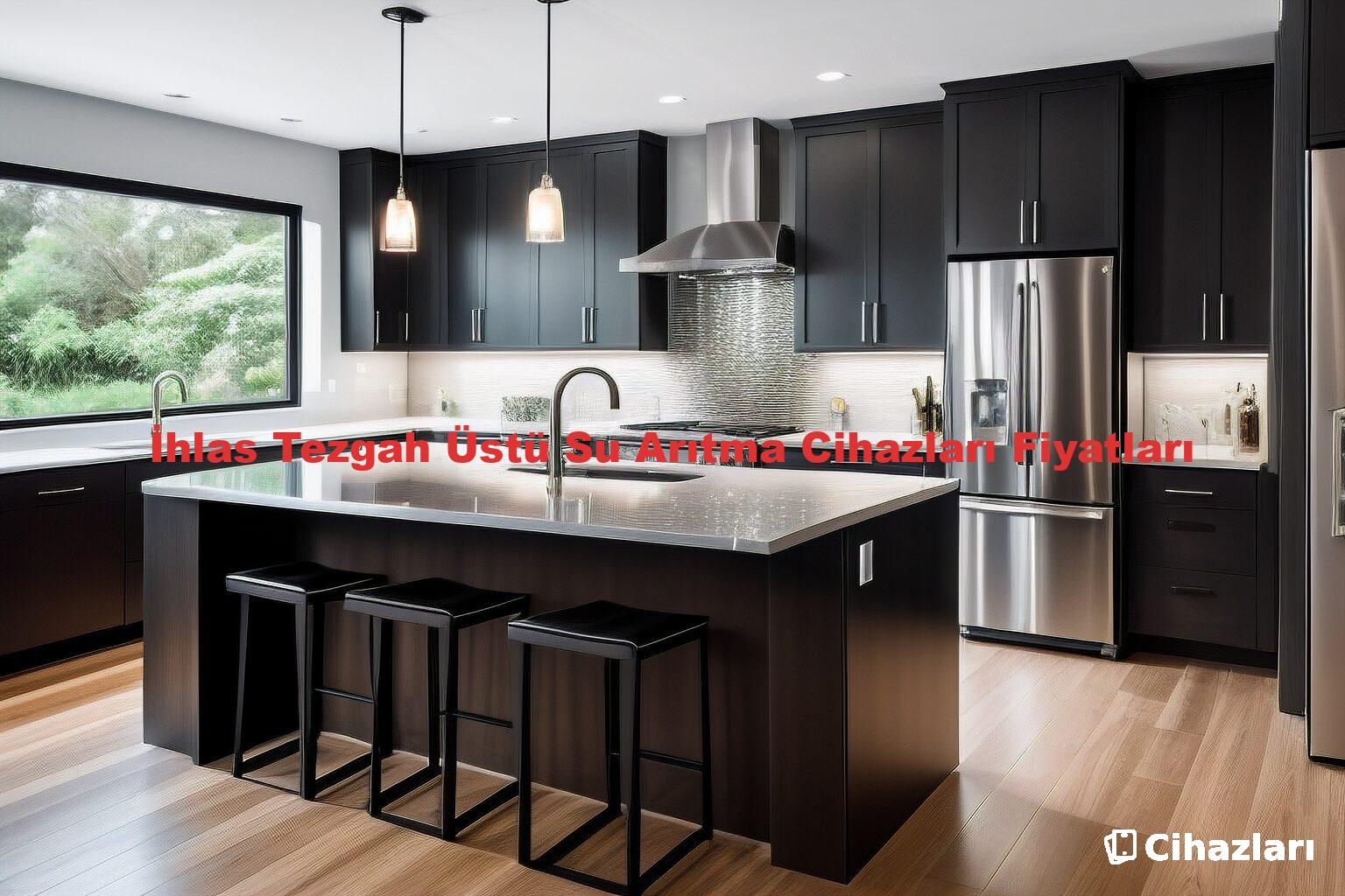 İhlas Tezgah Üstü Su Arıtma Cihazları Fiyatları