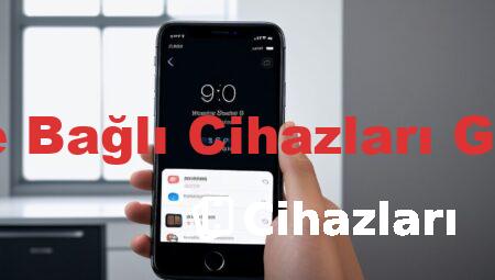 iPhone Bağlı Cihazları Görmek