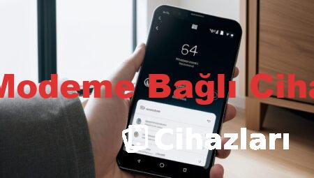 Telefondan Modeme Bağlı Cihazları Görme