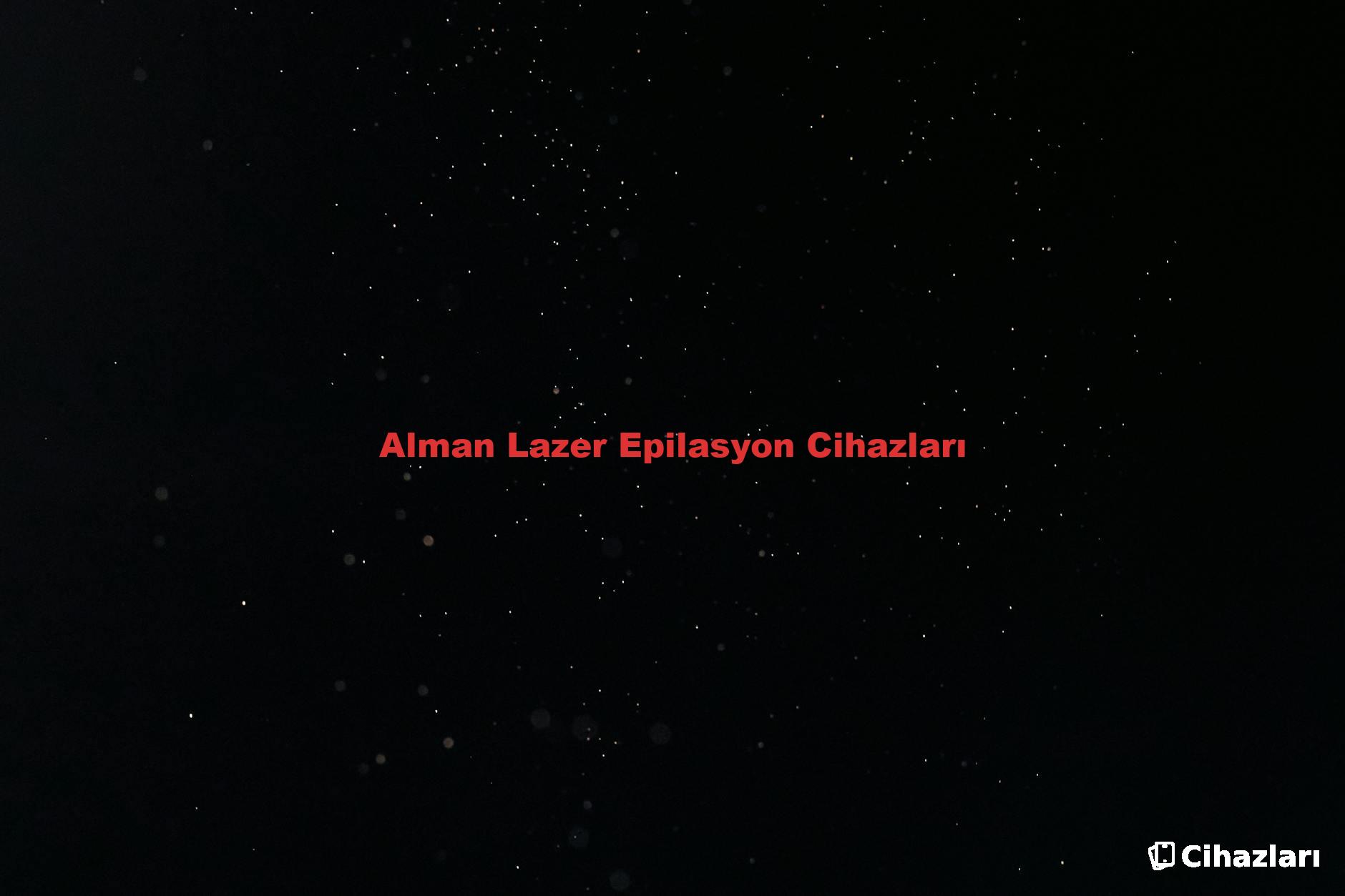 Alman Lazer Epilasyon Cihazları