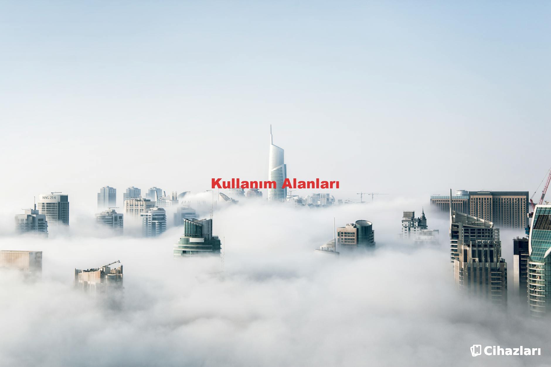Kullanım Alanları
