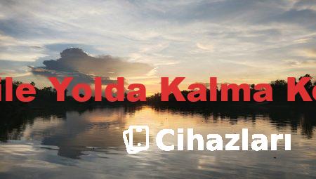 Mekanik Hane ile Yolda Kalma Korkusunu Yenin