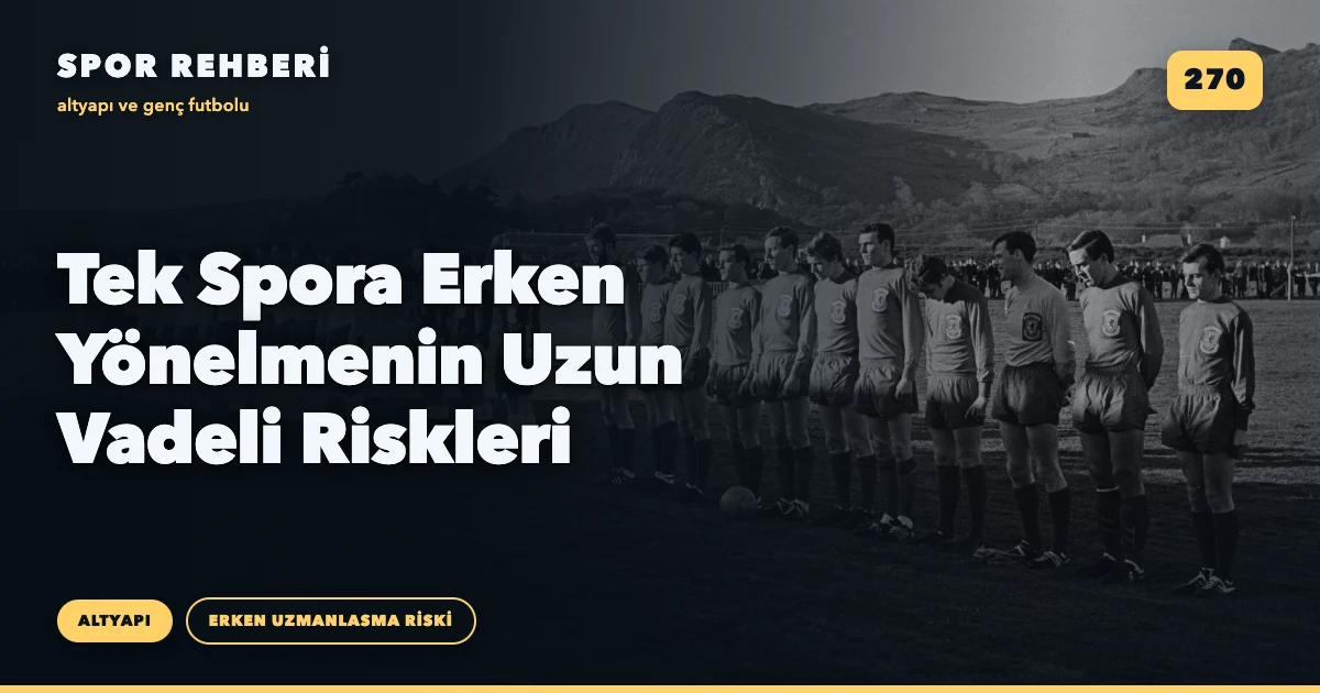 Tek Spora Erken Yönelmenin Uzun Vadeli Riskleri